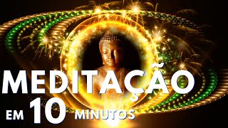 10 minutos  Música para meditação  Medite em 10 minutos [upl. by Anrev27]