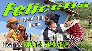 FELICETTA nuova tarantella disco creata da NICOLA SCACCHIA e depositata da ENZO SCACCHIA organetto [upl. by Hild824]