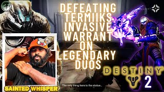 How To Defeat Termiiks Invasive Warrant  Duos Legendary  Destiny 2 quotThe Witch Queenquot 2022Pt1 [upl. by Aisilef]