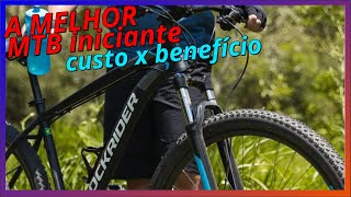 TUDO sobre a melhor MTB iniciante custo benefício A Rockrider ST 120 vale a pena Está barata [upl. by Norrehc243]