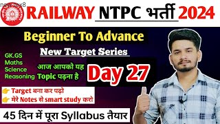 RAILWAY NTPC EXAM 202425 BEGGINER TO ADVANCE NEW TARGET SERIES DAY 27 🤝 railway ntpc exam [upl. by Eliak794]