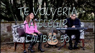 Te Volveria a Elegir  Calibre 50 Cover x Pau Glez ft Abraham Michel [upl. by Delastre833]