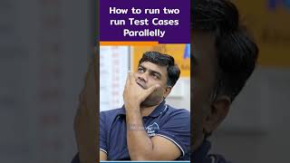 Software Testing Question  How To Run 2 Test Cases Parallelly  shorts kiransir automation [upl. by Nwahsit]