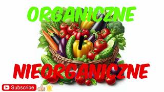 Żywność organiczna i nieorganiczna Jaką żywność wybrać [upl. by Moriyama]