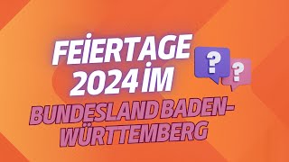 Feiertage 2024 im Bundesland Baden Württemberg [upl. by Nnasor]