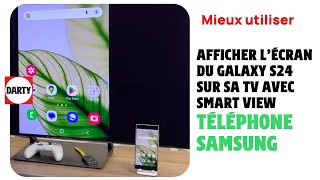 Samsung Galaxy S24  Partager lécran de son smartphone avec Smart View [upl. by Ittocs]