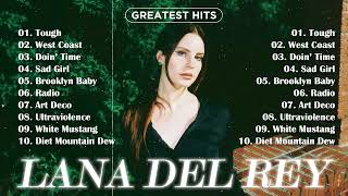 Lana Del Rey Greatest Hits  The Best of Lana Del Rey Songs  Lana Del Rey Mix [upl. by Andrews]