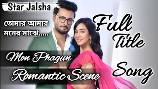 Star Jalsha serial Mon Phagun Full Title SongRomantic Scene Title MonPhagun [upl. by Eatnoj138]