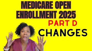 Medicare Open Enrollment 2025  Changes to Medicare Part D  How does Medicare Work [upl. by Libbi]