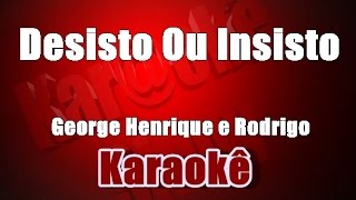 Desisto Ou Insisto  George Henrique e Rodrigo  KaraokêViolão Cover [upl. by Philpot]