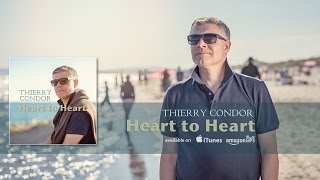 Thierry Condor  Heart To Heart Snippet [upl. by Ellatnahc4]