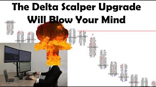 Orderflows Delta Scalper Upgrade That Will Blow Your Mind [upl. by Rella]