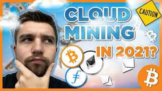 Is Cloud Mining Worth it in 2021 [upl. by Gnagflow]