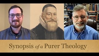 Introducing the Trinitarianism of the Synopsis of a Purer Theology SPT01 [upl. by Nosreg386]