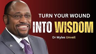 Turn your wound into wisdom  DR MYLES MUNROE [upl. by Casimire]