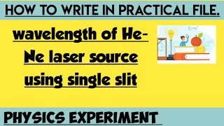 EXPERIMENT  To find wavelength of HeNe laser source using single slit [upl. by Asaret]