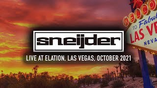 SNEIJDER LIVE  Elation Las Vegas October 2021 [upl. by Anah]