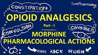 OPIOID ANALGESICS Part I Morphine Pharmacological actions  Opium  Opioid  Opiates [upl. by Ahsuoj]