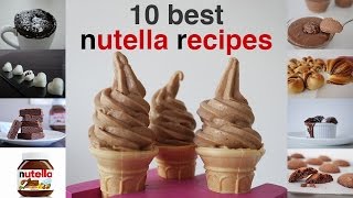 TOP 10 BEST NUTELLA RECIPES IN 10 minutes How To Cook That Ann Reardon [upl. by Luthanen]