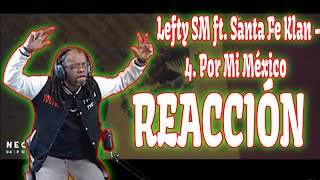 Lefty SM ft Santa Fe Klan  4 Por Mi México reaction [upl. by Siri]