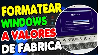 FORMATEAR PC CON WINDOWS 10  11 A VALORES DE FÁBRICA SIN PERDER ARCHIVOS 2022 [upl. by Blane]