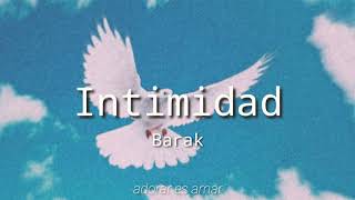 INTIMIDAD  BARAK letra [upl. by Samau]