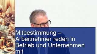 Mitbestimmung im Betrieb So gestalten Arbeitnehmer aktiv ihre Arbeitswelt [upl. by Adrianna]