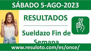 Resultado del sorteo Sueldazo Fin de Semana del sabado 5 de agosto de 2023 [upl. by Fachan]