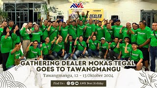 GATHERING DEALER MOKAS CABANG TEGAL quotGOES TO TAWAGANGUquot [upl. by Kylynn]