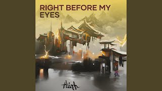 Right Before My Eyes [upl. by Eldrida]