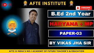 Bed 2nd Year haryana mp paper03 by Vikas jha sir L02 17112024AFTE Pvt Ltd [upl. by Sephira]