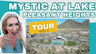 Mystic at Lake Pleasant Heights Community Tour  Living in Peoria Arizona [upl. by Pickett]