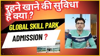 Hostel amp 🍉 FOOD ❓ Admission in Global skill park  Nigam sir [upl. by Laura]