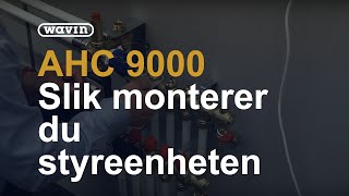 AHC 9000  Montering av styreenhet med display  Wavin [upl. by Novaat]