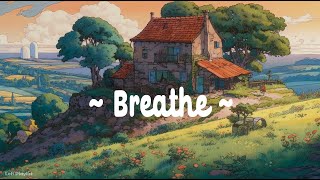 Breathe 🍀 Lofi Deep Focus 🌳 StudyCalmHeal  Lofi Hip Hop  Lofi Chill [upl. by Dempsey]