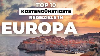 Top 10 der kostengünstigsten und schönsten Reiseziele in Europa  Reisen mit kleinem Budget 4k🌴 [upl. by Ansela410]