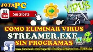 COMO ELIMINAR VIRUS STREAMER SIN PROGRAMAS [upl. by Nitsirk]