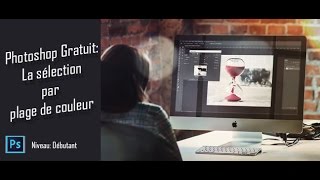 Photoshop Gratuit La sélection par plage de couleur [upl. by Borgeson238]