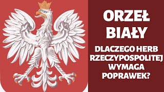 Orzeł Biały Dlaczego herb Rzeczypospolitej wymaga poprawek [upl. by Aineval]