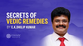 Secrets of Vedic Remedies by EKDhilip Kumar [upl. by Ttereve]