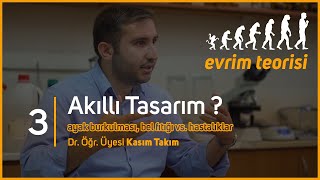 Bir Yaratıcı Olsaydı Böyle mi Yaratırdı Dr Öğr Üyesi Kasım Takım  Evrim Teorisi Bölüm 3 [upl. by Alleunam]