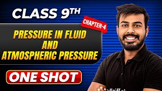 PRESSURE IN FLUID AND ATMOSPHERIC PRESSURE in One Shot  Class 9 Physics  ICSE Board [upl. by Weathers681]