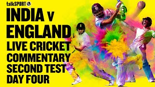 LIVE India v England 2nd Test Day 4 Visakhapatnam  talkSPORT Cricket [upl. by Gnanmos]