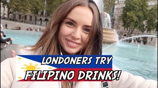 DO LONDONERS LIKE FILIPINO DRINKS [upl. by Calista]