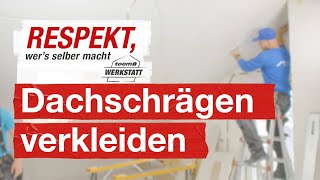 Dachschrägen richtig verkleiden  toom Werkstatt [upl. by Norraf]