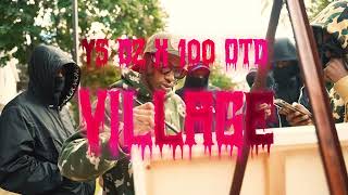 YS Dz amp 100 OTD  VILLAGE Official Music Video [upl. by Ainoloppa]