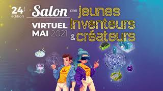 Salon des Jeunes Inventeurs et Créateurs en virtuel [upl. by Ahsimot]