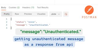 quotmessagequot quotUnauthenticatedquot in postman  getting message unauthenticated as a response from api [upl. by Abil]