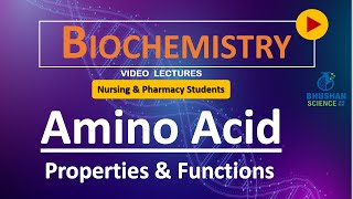 PART 10 Properties and FunctionAmino AidBiomolecules Nursing and Pharmacy Biochemistry Classes [upl. by Mehs]