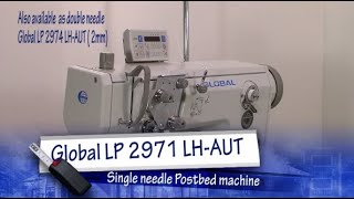 Global LP2971  Single Needle Lockstitch Postbed Sewing Machine for the shoe industry [upl. by Suirrad893]